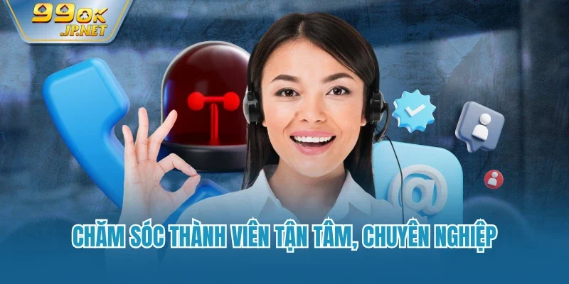 Chăm sóc thành viên tận tâm, chuyên nghiệp