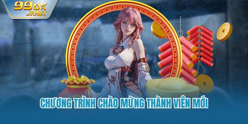 Chương trình chào mừng thành viên mới