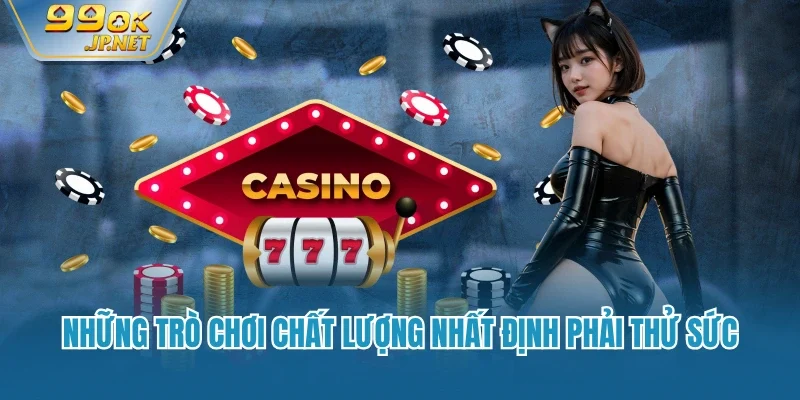 Những trò chơi chất lượng nhất định phải thử sức