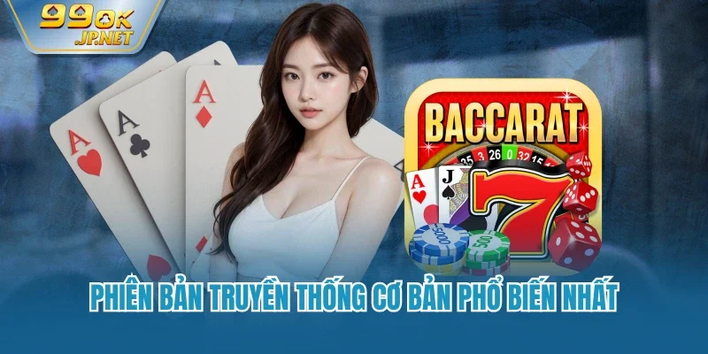 Phiên bản truyền thống cơ bản phổ biến nhất