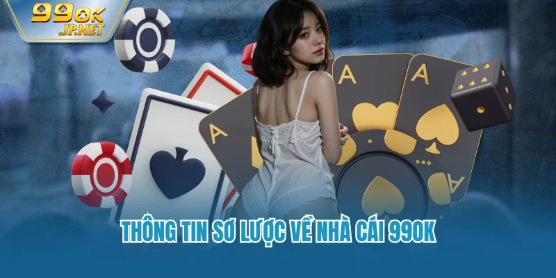 Thông tin sơ lược về nhà cái 99ok